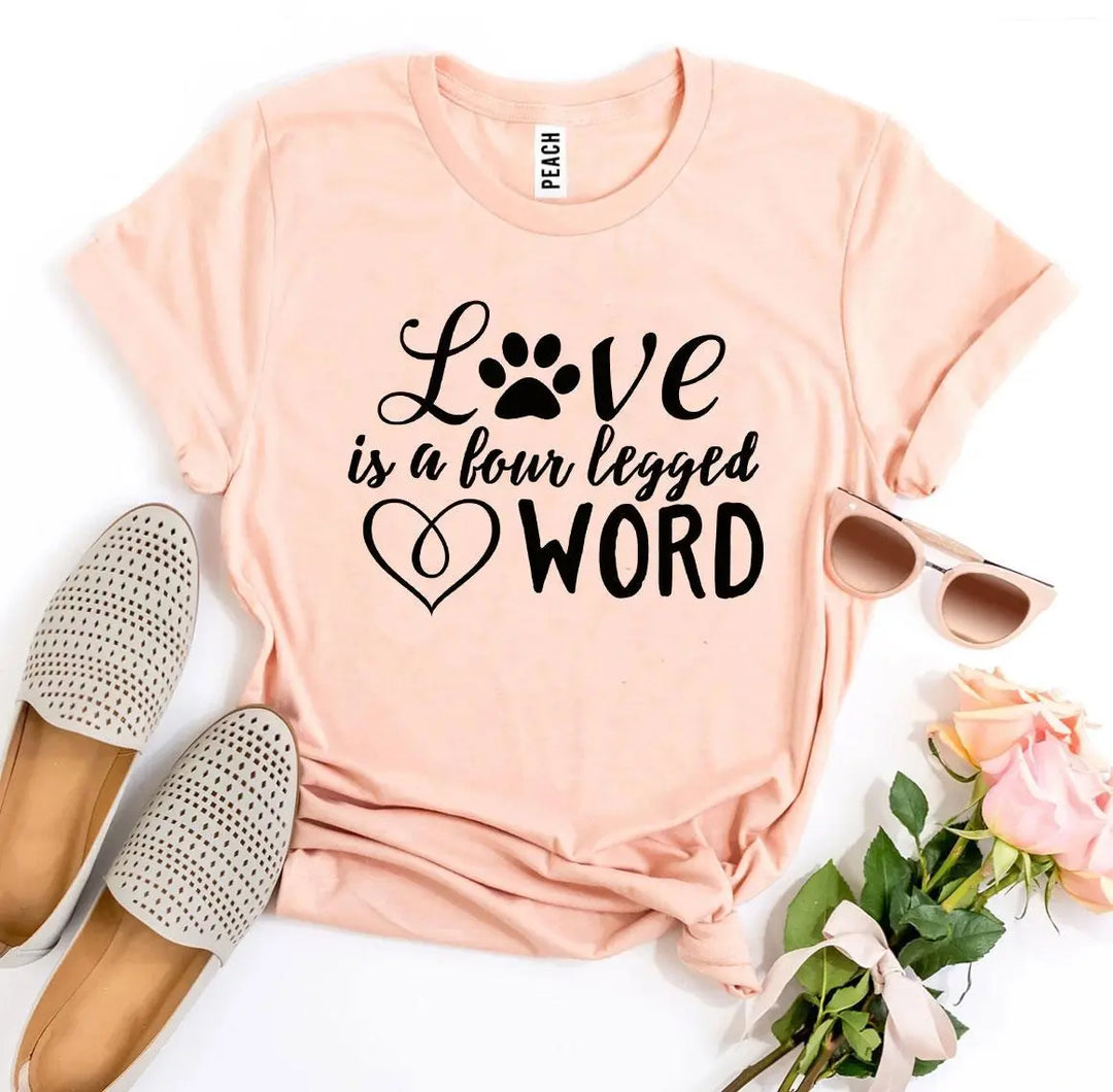 Love Is a Four Legged Word T-Shirt Shirts & Tops Agate   